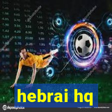 hebrai hq